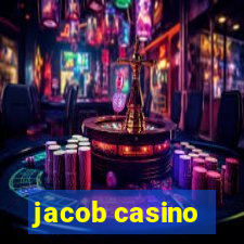 jacob casino