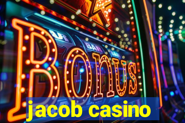 jacob casino