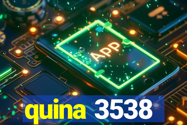 quina 3538