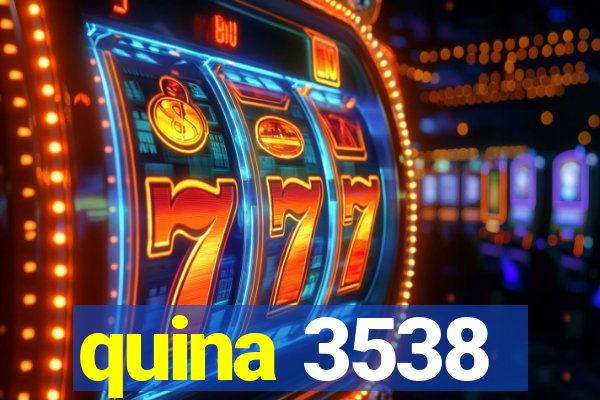 quina 3538