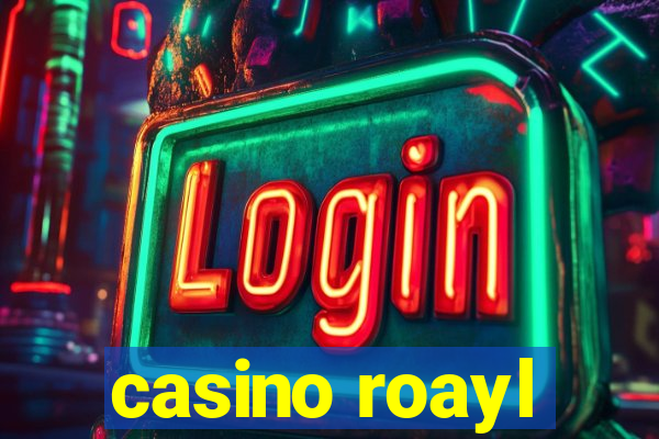 casino roayl