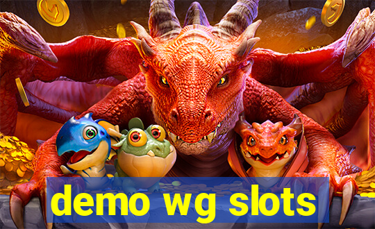 demo wg slots