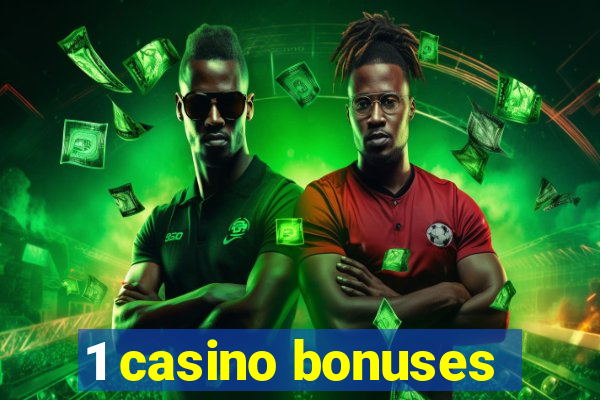 1 casino bonuses