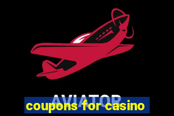 coupons for casino