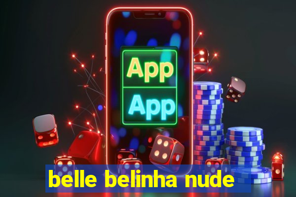 belle belinha nude