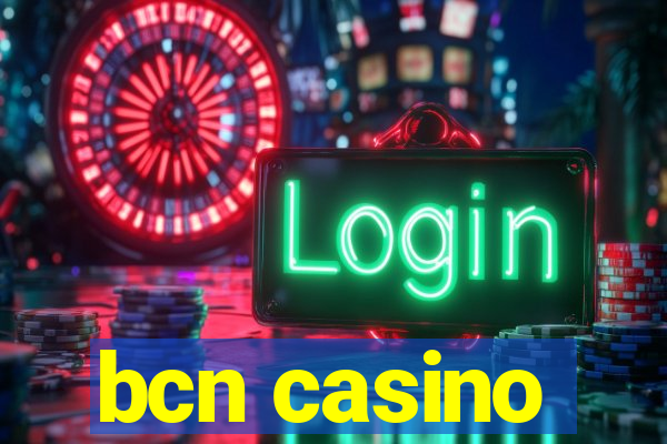 bcn casino