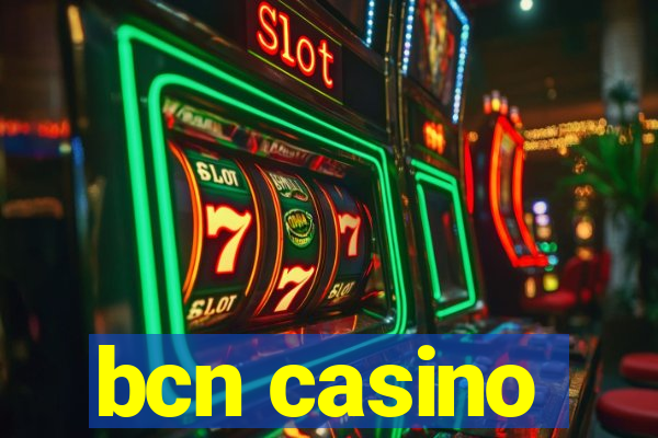 bcn casino