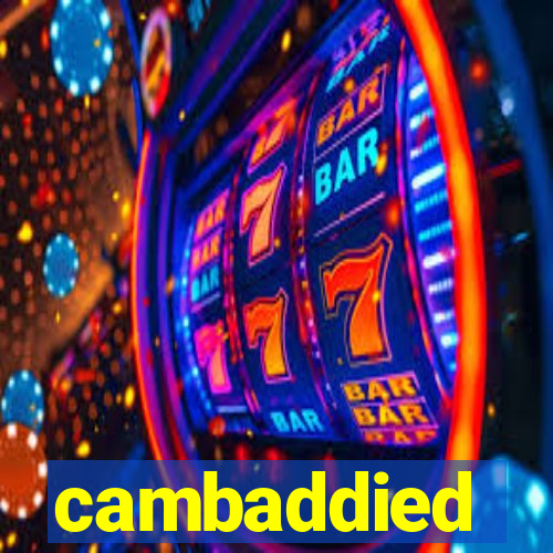 cambaddied