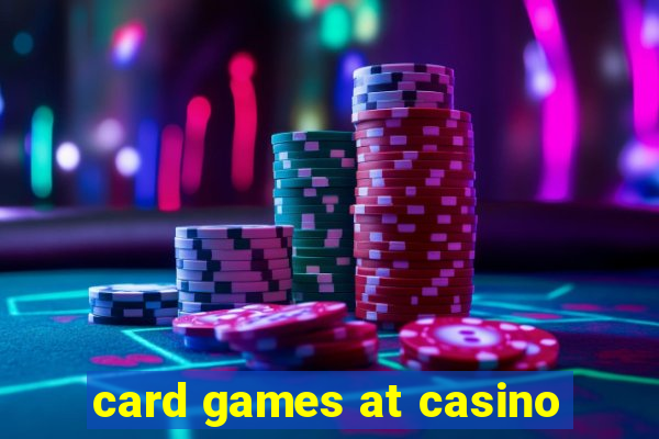 card games at casino