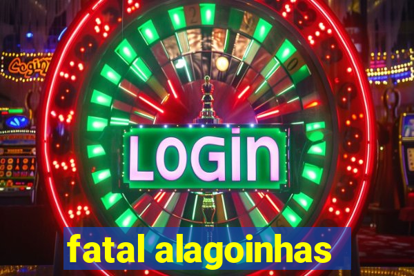 fatal alagoinhas