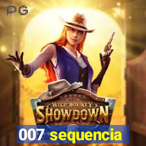 007 sequencia