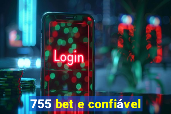 755 bet e confiável