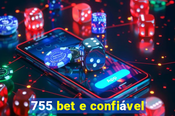 755 bet e confiável