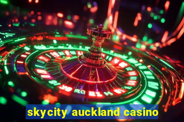 skycity auckland casino