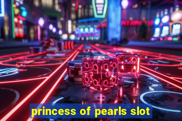 princess of pearls slot