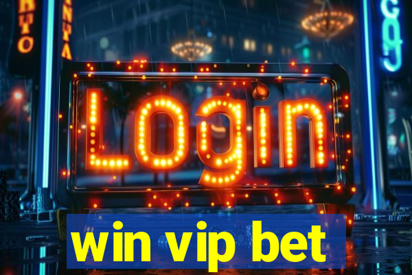 win vip bet