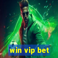 win vip bet