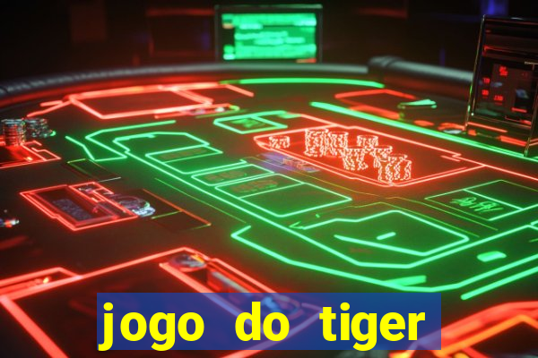 jogo do tiger bonus gratis