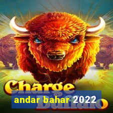 andar bahar 2022