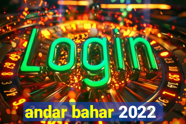 andar bahar 2022