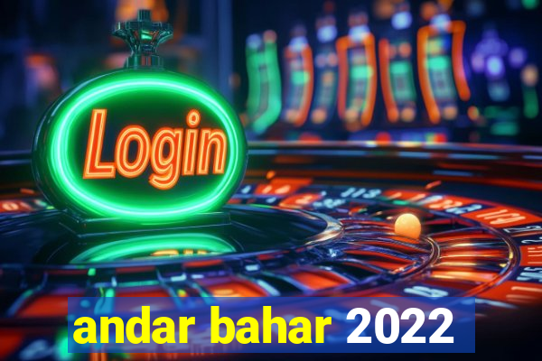 andar bahar 2022