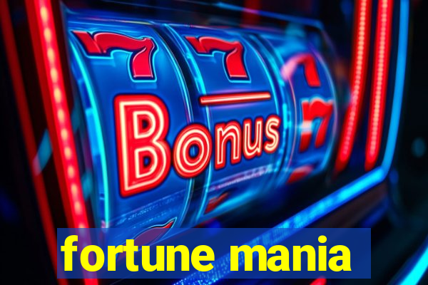 fortune mania