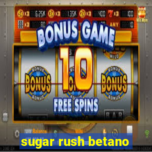 sugar rush betano