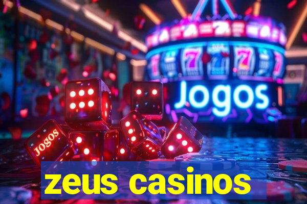 zeus casinos