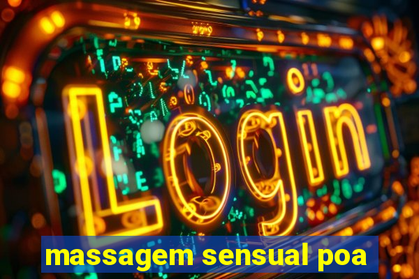 massagem sensual poa