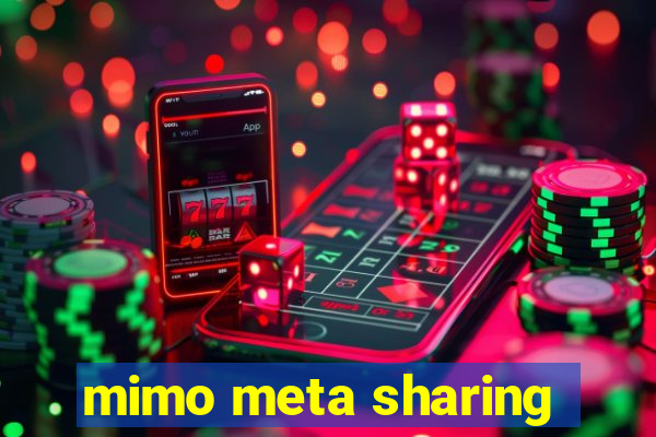 mimo meta sharing