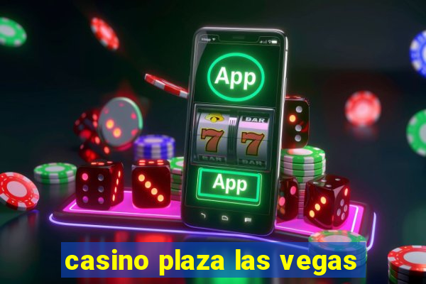 casino plaza las vegas