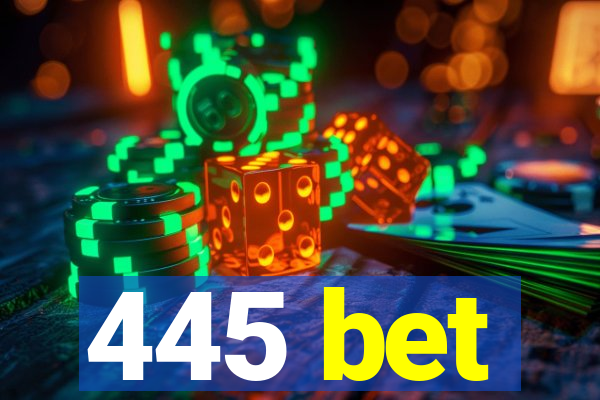 445 bet