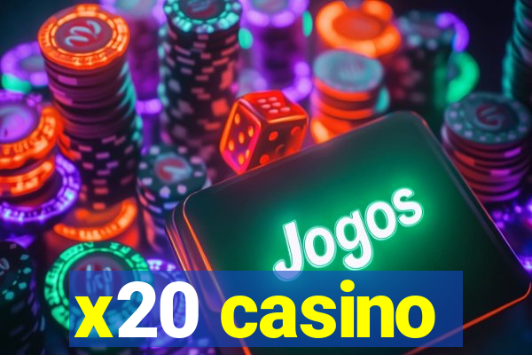 x20 casino