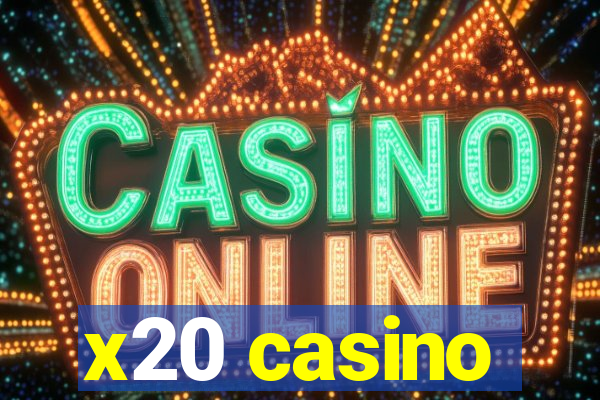 x20 casino