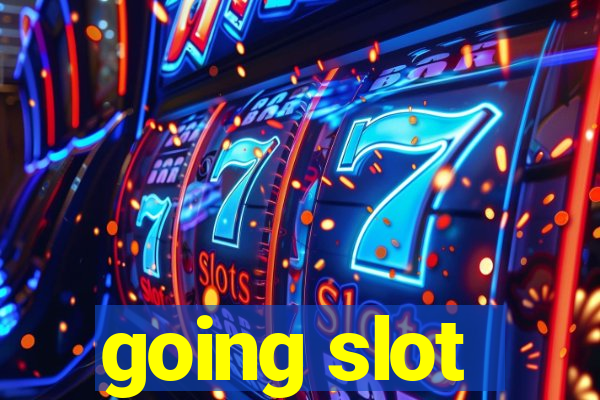 going slot