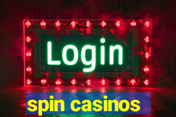 spin casinos