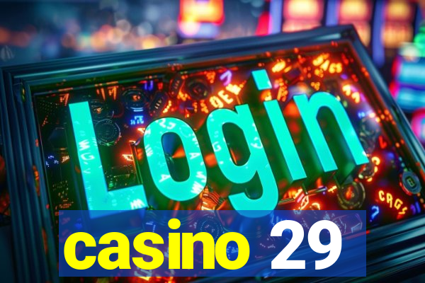 casino 29