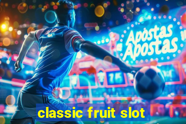 classic fruit slot