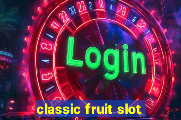 classic fruit slot