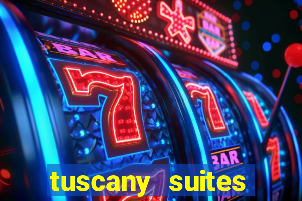 tuscany suites casino las vegas