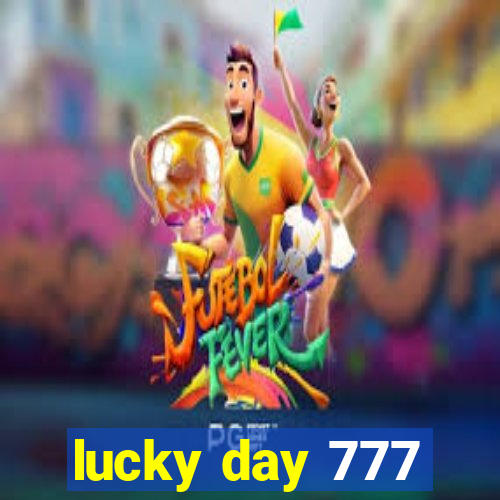 lucky day 777