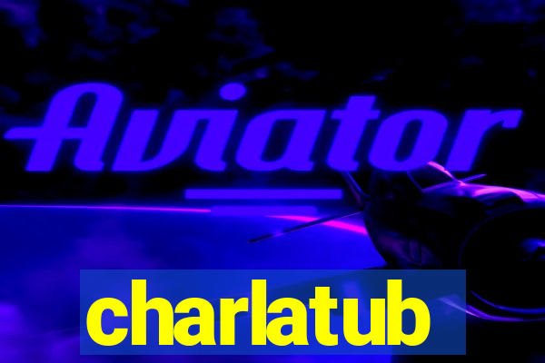 charlatub