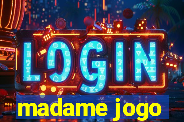 madame jogo