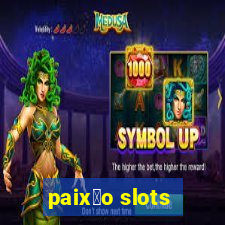 paix茫o slots