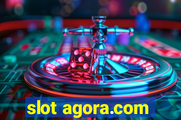 slot agora.com