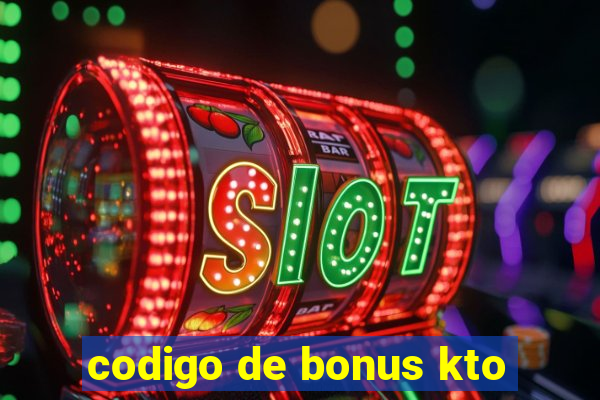 codigo de bonus kto