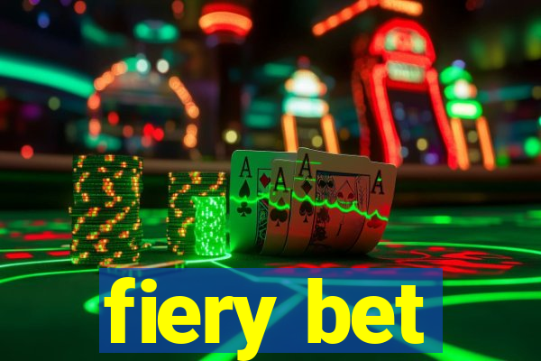 fiery bet