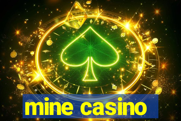 mine casino