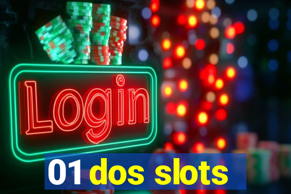 01 dos slots