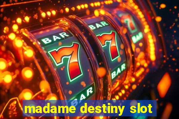 madame destiny slot